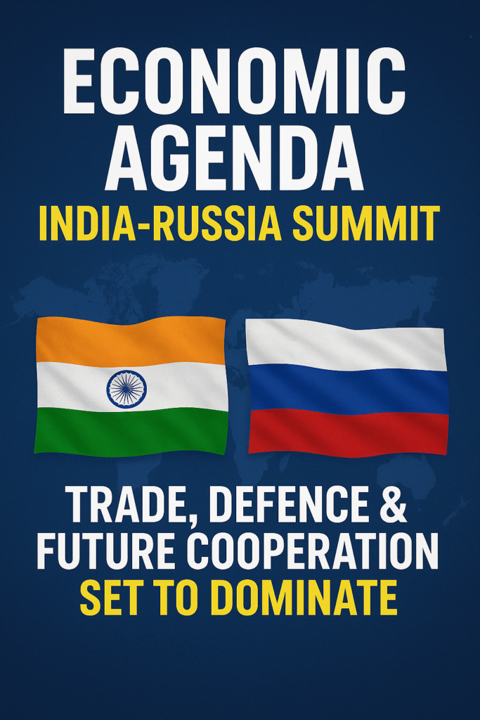 Economic Agenda Set To Dominate India-Russia Summit: Trade, Defence & Strategic Ties in Focus