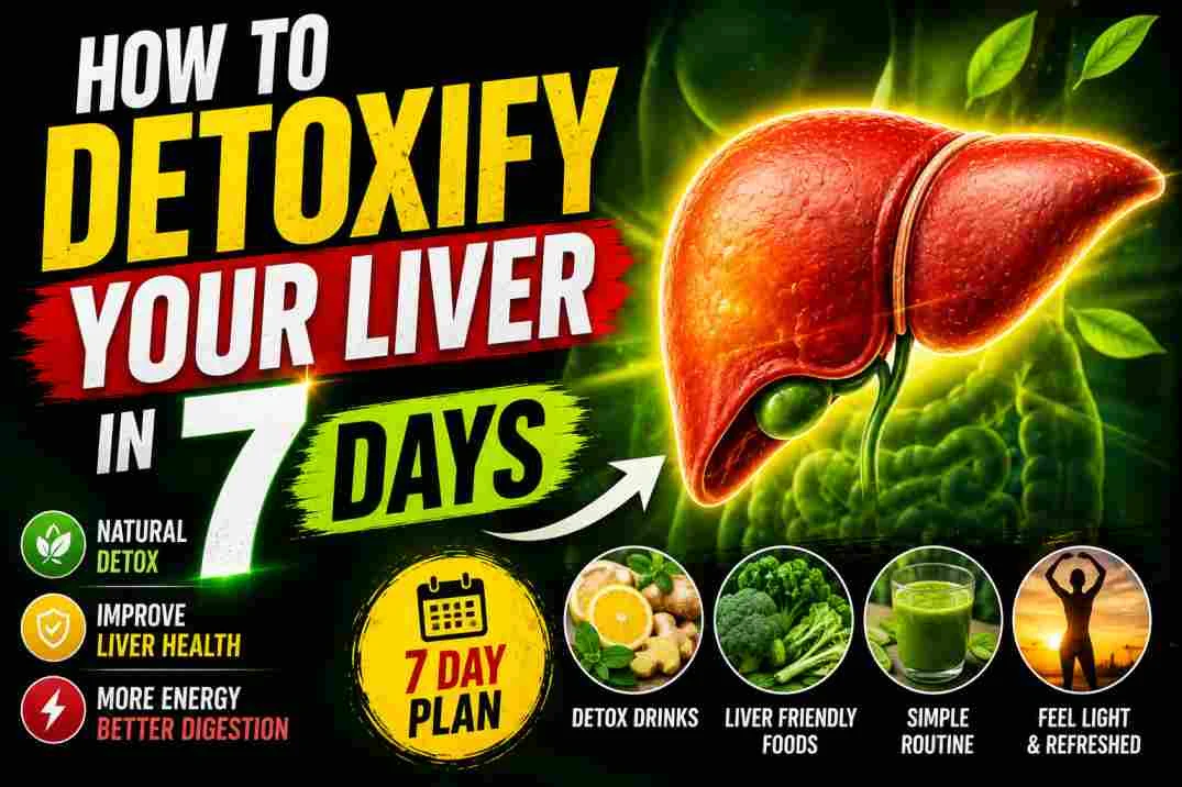 How to DETOXIFY Your Liver in 7 Days